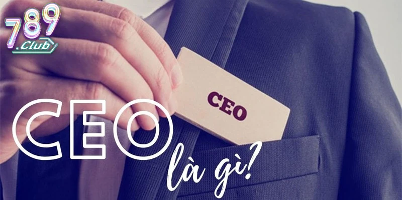 Giới Thiệu Về CEO 789Club