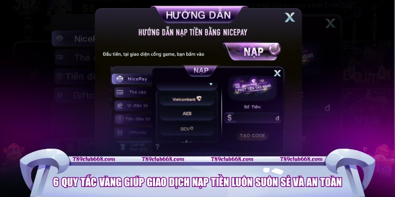6 quy tắc vàng giúp giao dịch nạp tiền luôn suôn sẻ và an toàn