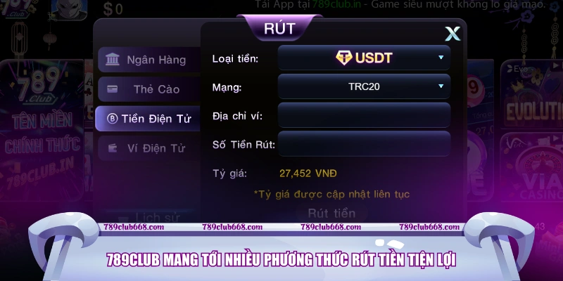 789CLUB mang tới nhiều phương thức rút tiền tiện lợi 