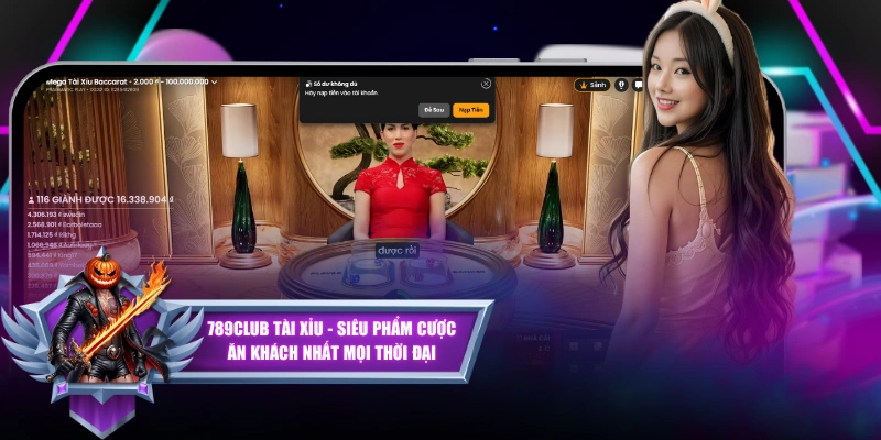 789CLUB Tài Xỉu - Siêu Phẩm Cược Ăn Khách Nhất Mọi Thời Đại