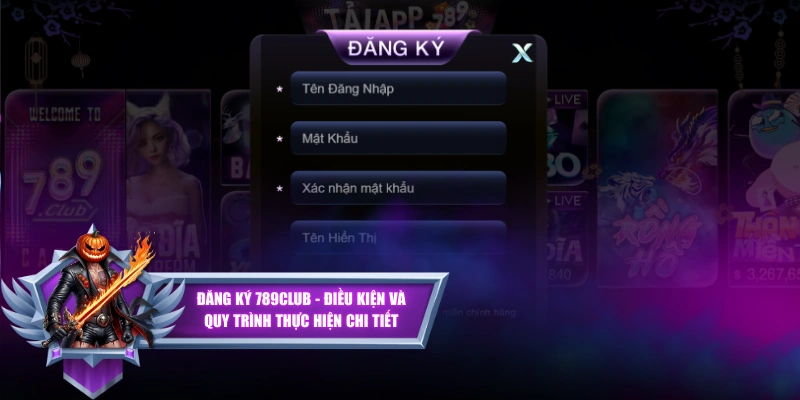 Đăng Ký 789CLUB - Điều Kiện Và Quy Trình Thực Hiện Chi Tiết