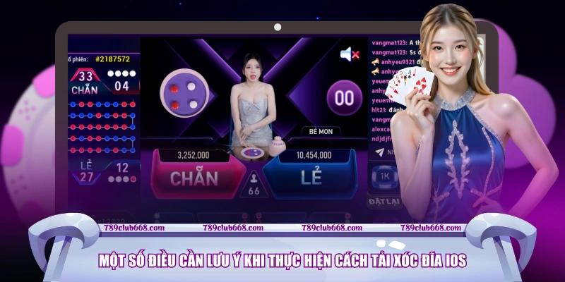 Một số điều cần lưu ý khi thực hiện cách tải Xóc Đĩa iOS