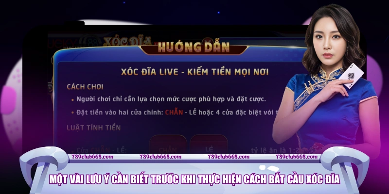 Một vài lưu ý cần biết trước khi thực hiện cách bắt cầu Xóc Đĩa