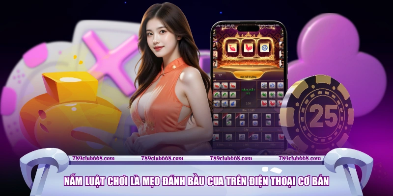 Nắm luật chơi là mẹo đánh Bầu Cua trên điện thoại cơ bản