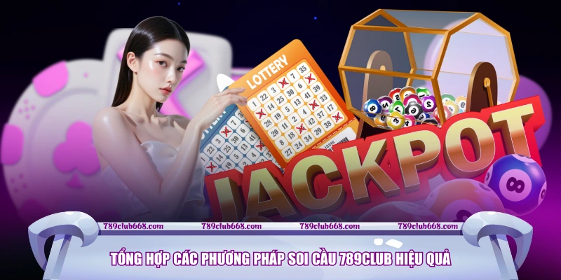 Tổng hợp các phương pháp soi cầu 789CLUB hiệu quả