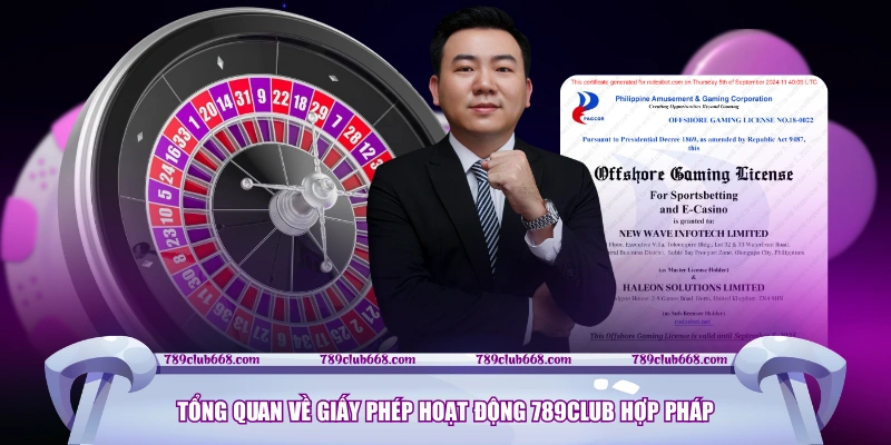 Tổng quan về giấy phép hoạt động 789CLUB hợp pháp